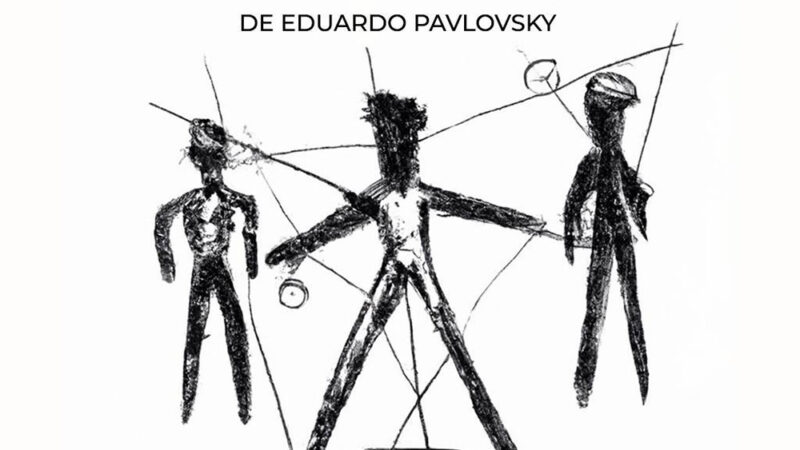 “Telarañas” de Eduardo Pavlosky con la dirección de David Bogado