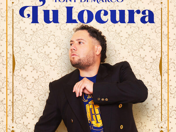 Tony Di Marco, presenta su nuevo single “Tu Locura” disponible en plataformas digitales