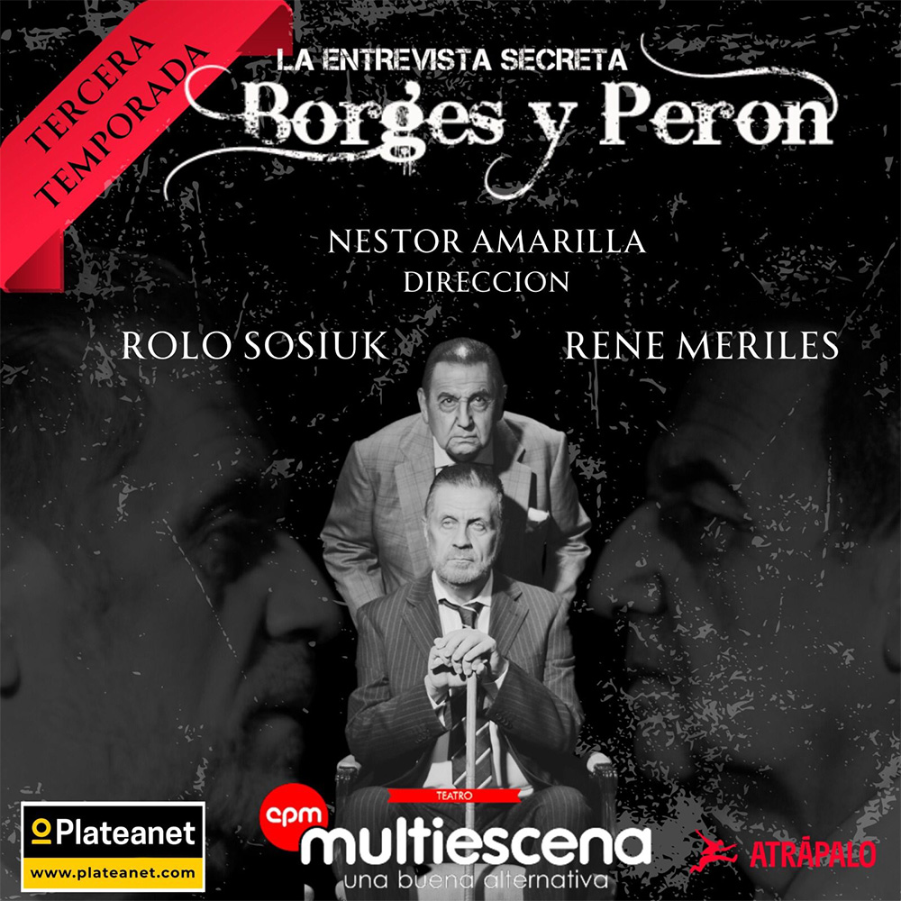 Llega “Borges y Perón” al Teatro Multiescena