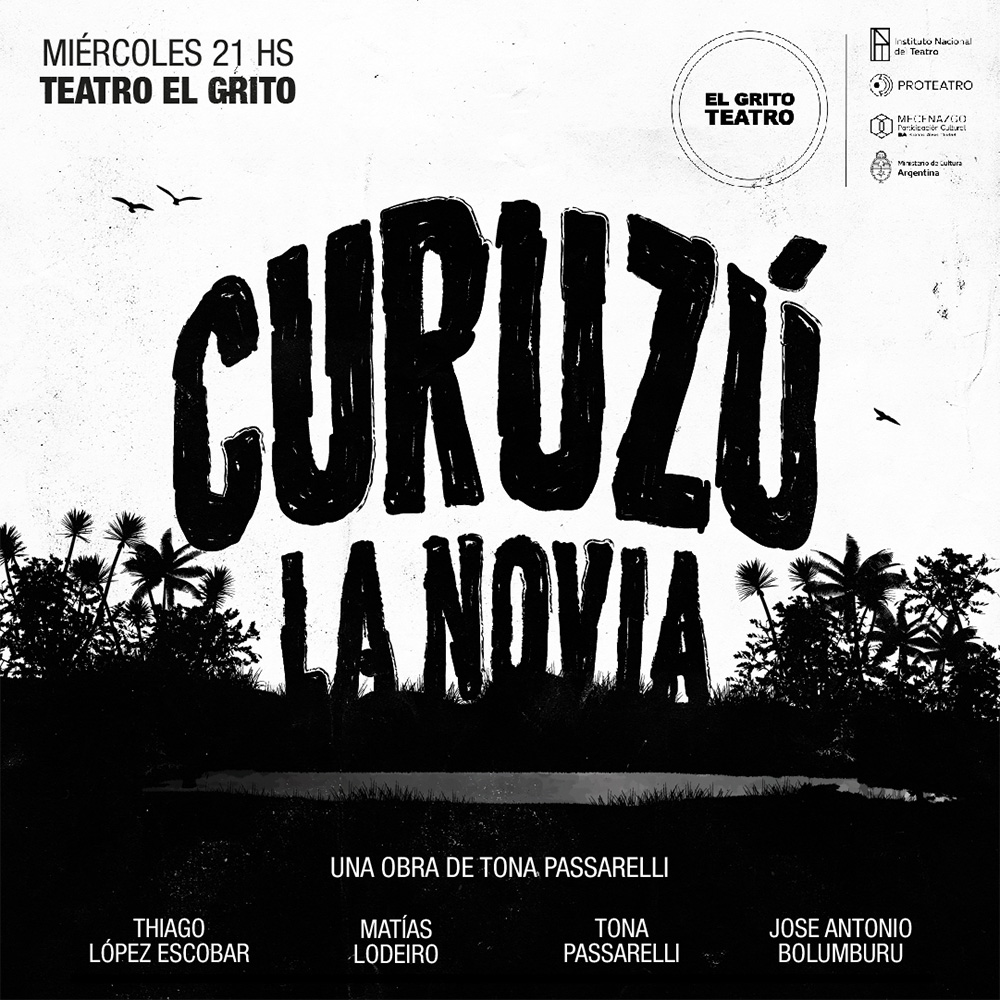 Curuzú La Novia, gran estreno en Teatro El Grito