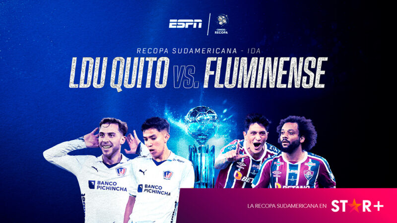 ESPN trae la Recopa Sudamericana entre LDU Quito y Fluminense a STAR+